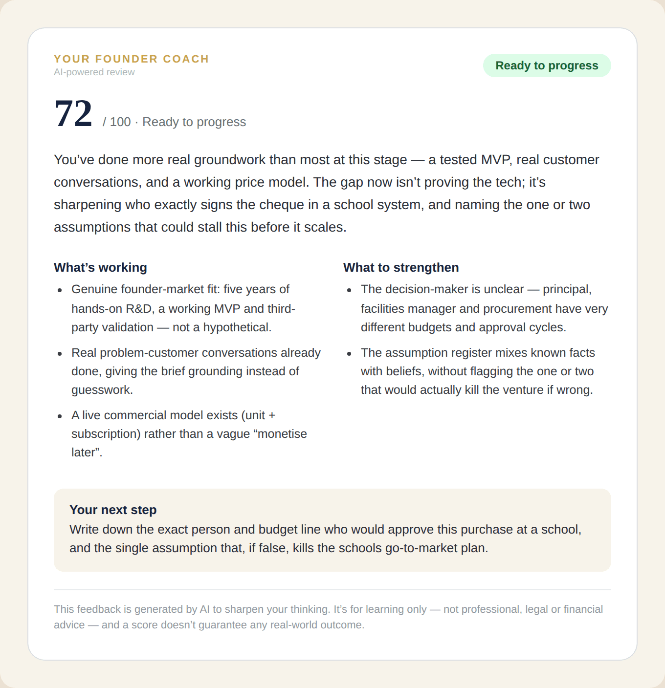 A real Founder Coach evaluation: a score of 72 out of 100, what’s working, what to strengthen, and a clear next step.